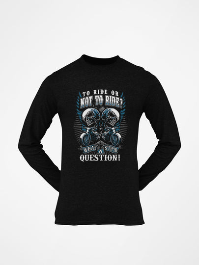 Unisex 'To Ride or Not To Ride' Motorcycle Ultra Cotton Long Sleeve - Embrace the spirit of the rideUnisex 'To Ride or Not To Ride' Motorcycle Ultra Cotton Long Sleeve - Embrace the spirit of the ride
